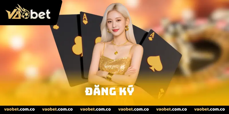 Đăng Ký Vaobet