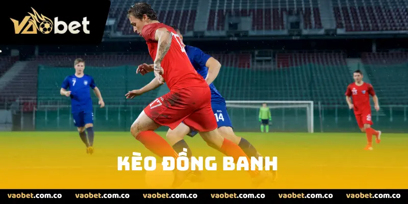 Kèo đồng banh